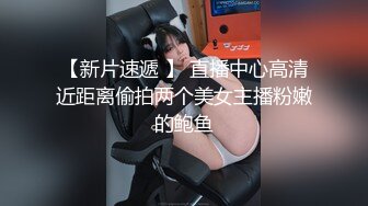  开档黑丝伪娘 你是不是想射了 不许射 再操一会儿 射好多啊 胖嘟嘟可爱美妖被小哥哥爆操