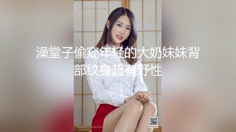 【自整理】把精液射在女友的菊花里，看它流出来的样子真的很淫荡！Martii18最新高清视频合集【258V】 (34)