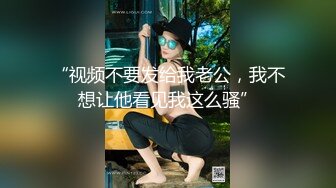 麻花辫清纯小少妇和老公手机店创业失败,店铺内下海兼职还外债