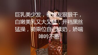 高跟美腿大肥臀学妹，健身男爆操，美人狂爽