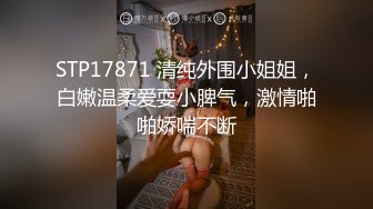 ★☆【新娘泄密】★☆新娘定妆视频+性感婚纱照婚礼闹洞房趴趴视