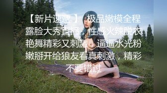 53连续肛交让18岁少女的嫩穴也湿了