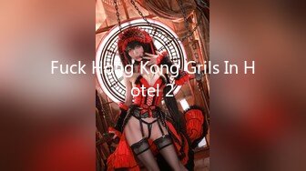 Fuck Hong Kong Grils In Hotel 2