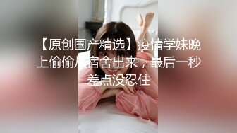 云盘高质露脸泄密！清纯漂亮美少女被老司机男友出租房调教成小母狗，日常抠B玩肏妹子又痛又爽的嗲叫2