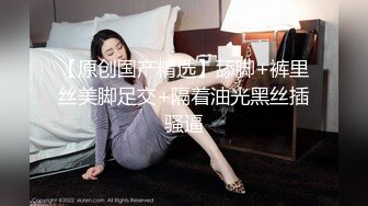 女神9分超高纯欲颜值360度无死角，虎牙做过主播，范冰冰一样美，全程淫荡在线