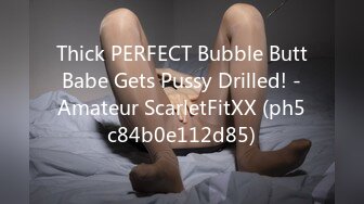 Thick PERFECT Bubble Butt Babe Gets Pussy Drilled! - Amateur ScarletFitXX (ph5c84b0e112d85)