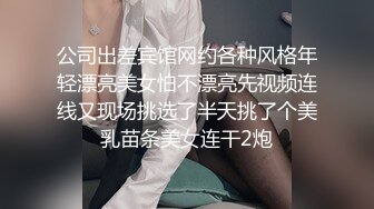 商K包间莺莺燕燕美女如云3000带出知性漂亮妹精彩佳作