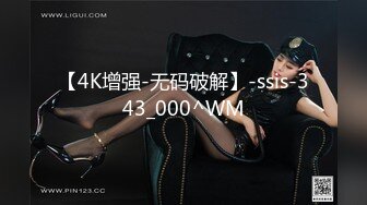 【4K增强-无码破解】-ssis-343_000^WM